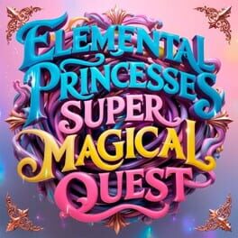 Elemental Princesses: Super Magical Quest Cover