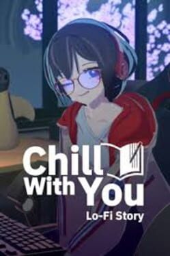 Chill with You: Lo-Fi Story