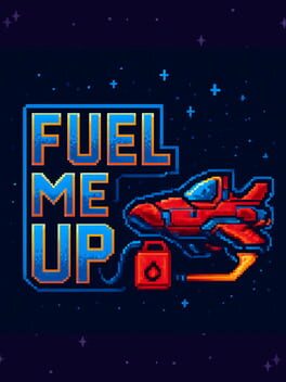 Fuel Me Up Cover