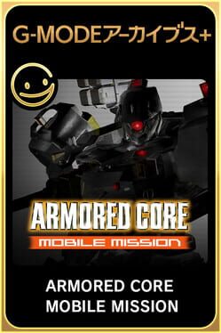 G-Mode Archives+: Amored Core Mobile Mission Cover