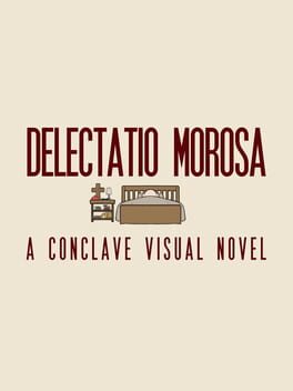 Delectatio Morosa: A Conclave Visual Novel Cover
