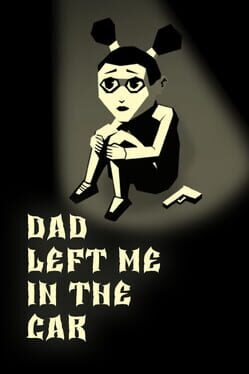 Dad Left Me in the Car Cover