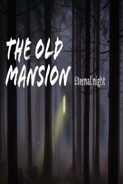 The Old Mansion: Eternal Night Cover