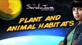 The Sarah Jane Adventures: Plant and Animal Habitats Cover