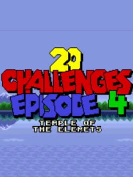 20 Challenges: Episode 4 - Temple of the Elements Cover