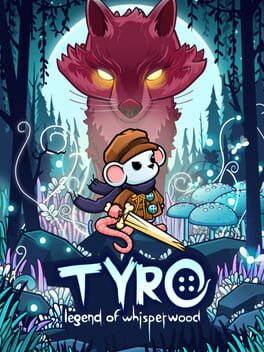 Tyro: Legend of Whisperwood