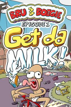 Bru & Boegie: Episode 1 - Get da Milk! Cover