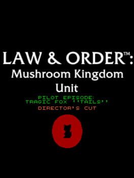 Law & Order: Mushroom Kingdom Unit - Pilot Episode: Tragic Fox "Tails" Cover