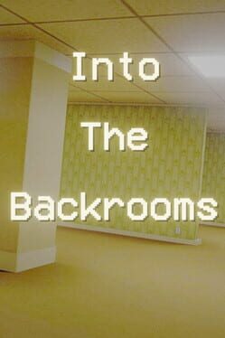 Into The Backrooms Cover