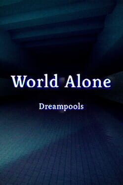 World Alone: Dreampools Cover