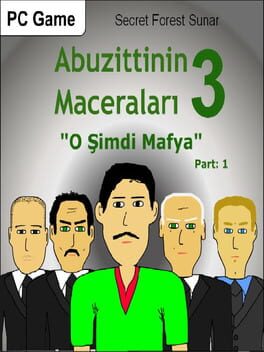 Abuzittin'in Maceraları III: "O Şimdi Mafya" Part: 1 Cover