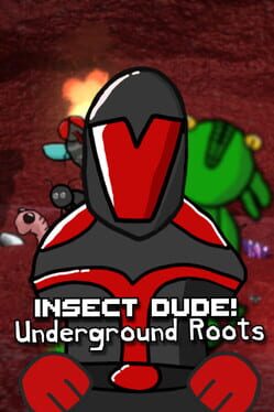 Insect Dude! Underground Roots Cover