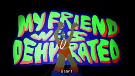 My Friend was Dehydrated Cover