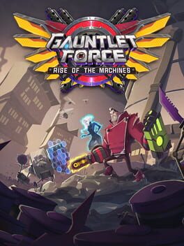 Gauntlet Force: Rise of the Machines Cover