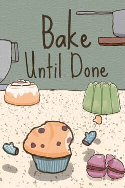 Bake Until Done Cover