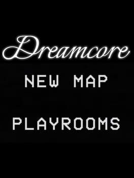 Dreamcore: Playrooms Cover