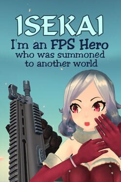 Isekai: I'm an FPS Hero Who Was Summoned to Another World Cover