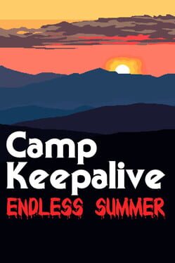 Camp Keepalive: Endless Summer Cover