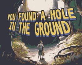 You Found a Hole in the Ground Cover