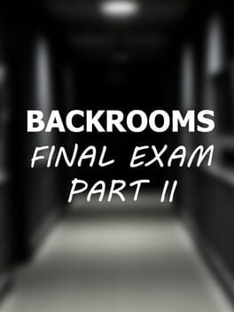 Backrooms: Final Exam Part II Cover