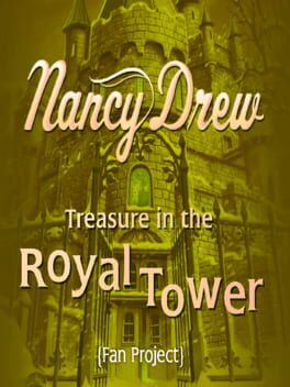 Nancy Drew: Treasure in the Royal Tower Fan Project Cover