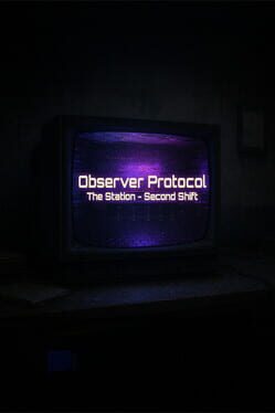 Observer Protocol: The Station - Second Shift Cover