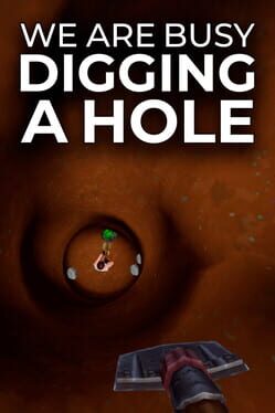 We Are Busy Digging a Hole Cover