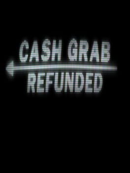 CashGrab: Refunded Cover