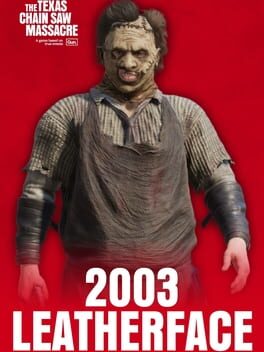 The Texas Chain Saw Massacre: 2003 Leatherface Cover