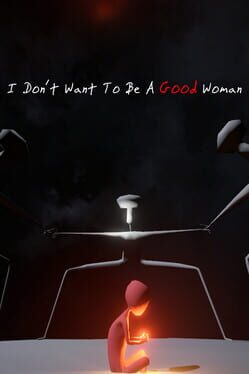 I Don't Want to Be a Good Woman Cover