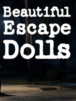 Beautiful Escape Dolls Cover