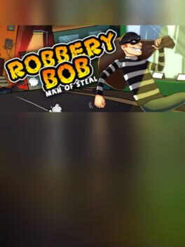 Robbery Bob: Man of Steal Cover