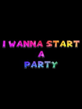 I Wanna Start a Party Cover