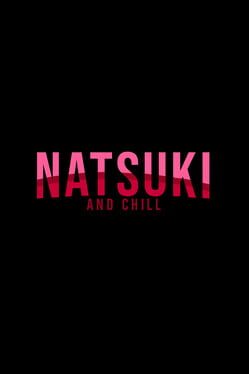 Natsuki And Chill Cover