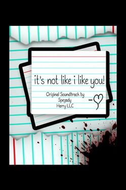 It's Not Like I LIke You Cover