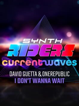 Synth Riders: David Guetta & OneRepublic - "I Don't Wanna Wait" Cover