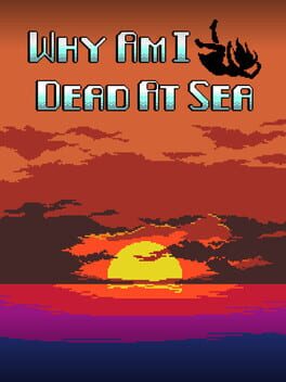 Why Am I Dead At Sea Cover