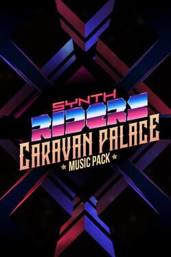 Synth Riders: Caravan Palace - "Lone Digger"