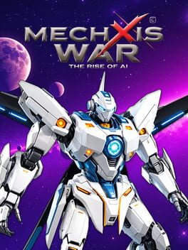 Mechxis War: The Rise of AI Cover