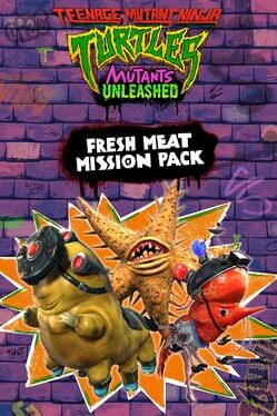 Teenage Mutant Ninja Turtles: Mutants Unleashed - Fresh Meat Mission Pack Cover