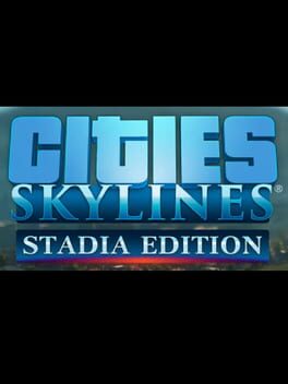 Cities: Skylines - Stadia Edition Cover