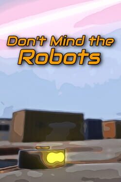 Don't Mind the Robots Cover