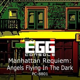 Eggconsole Manhattan Requiem: Angels Flying In The Dark PC-8801 Cover