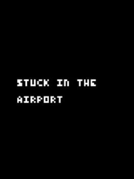 Stuck in the Airport Cover