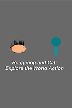 Hedgehog and Cat: Explore the World Action Cover