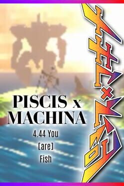 Piscis x Machina 4.44 You are Fish Cover