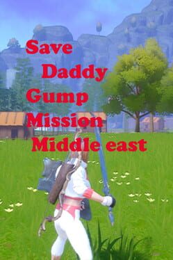Save Daddy Gump Mission Middle East Cover