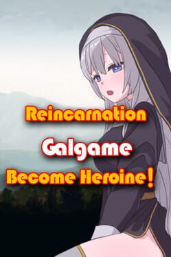 Reincarnation Galgame Become Heroine! Cover