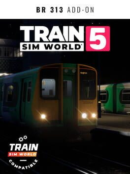 Train Sim World 5: Southern BR Class 313 EMU