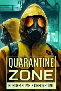 Quarantine Zone: Border Zombie Checkpoint Cover